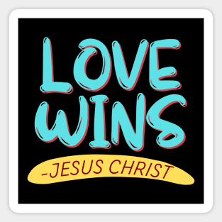 Love Wins | Christian Magnet